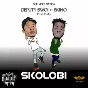 Deputy Bwoi - Skolobi ft. Skimo (Prod. E-Kelly)